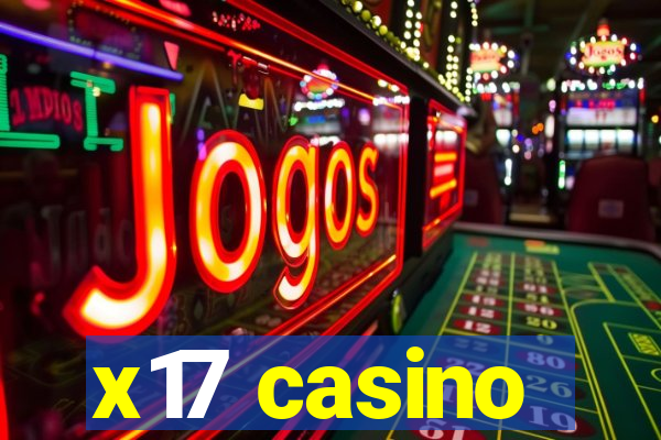 x17 casino